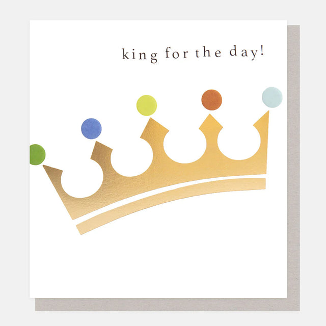 gold-crown-king-for-the-day-greeting-card-caroline-gardner