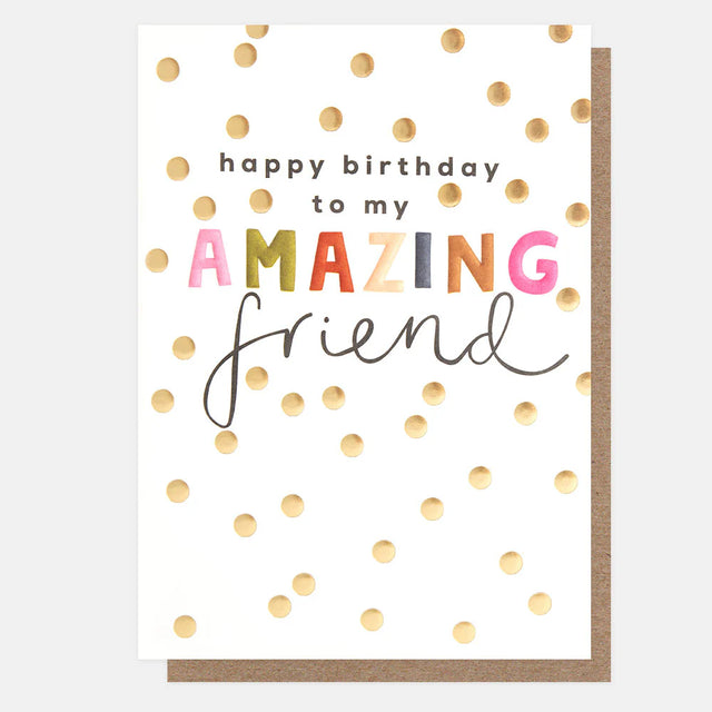 happy-birthday-to-my-amazing-friend-greeting-card-caroline-gardner