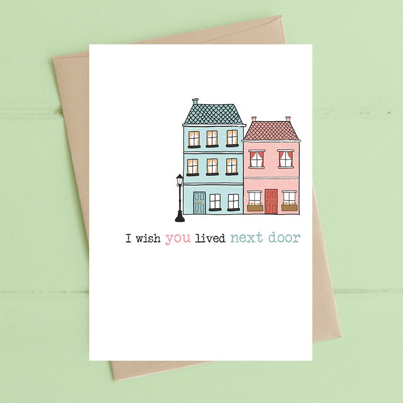 I Wish You Lived Next Door Card - Dandelion Stationery - Daisy Chain ...